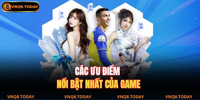 Trải Nghiệm Live Casino Vnq8 – Sòng Bài Trực Tuyến Đỉnh Cao 3 Các ưu điểm nổi bật nhất của game