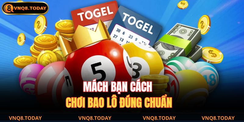 Bao Lô Là Gì – Cẩm Nang Hiểu Và Chơi Hiệu Quả Tại VNQ8 3 Mách bạn cách chơi bao lô đúng chuẩn