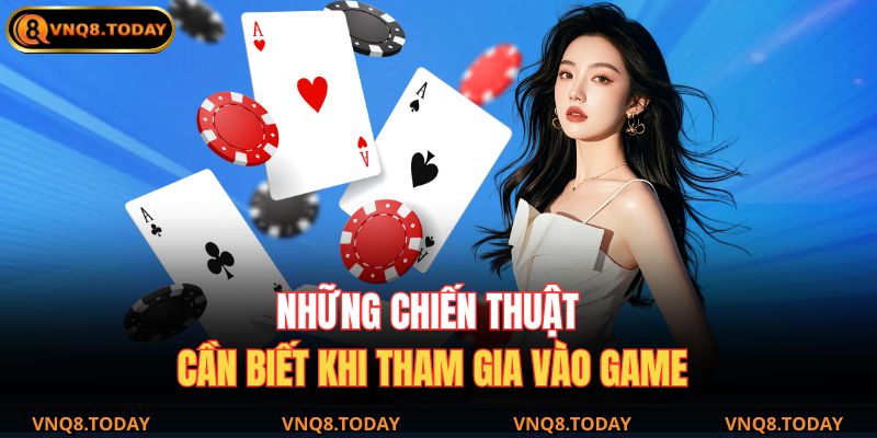 Mini Poker VNQ8 – Trải Nghiệm Bài Poker Trực Tuyến Hấp Dẫn 4 Những chiến thuật cần biết khi tham gia vào game