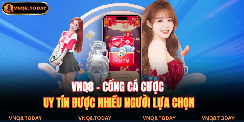 Trang chủ 25 VNQ8 – cổng cá cược uy tín được nhiều người lựa chọn